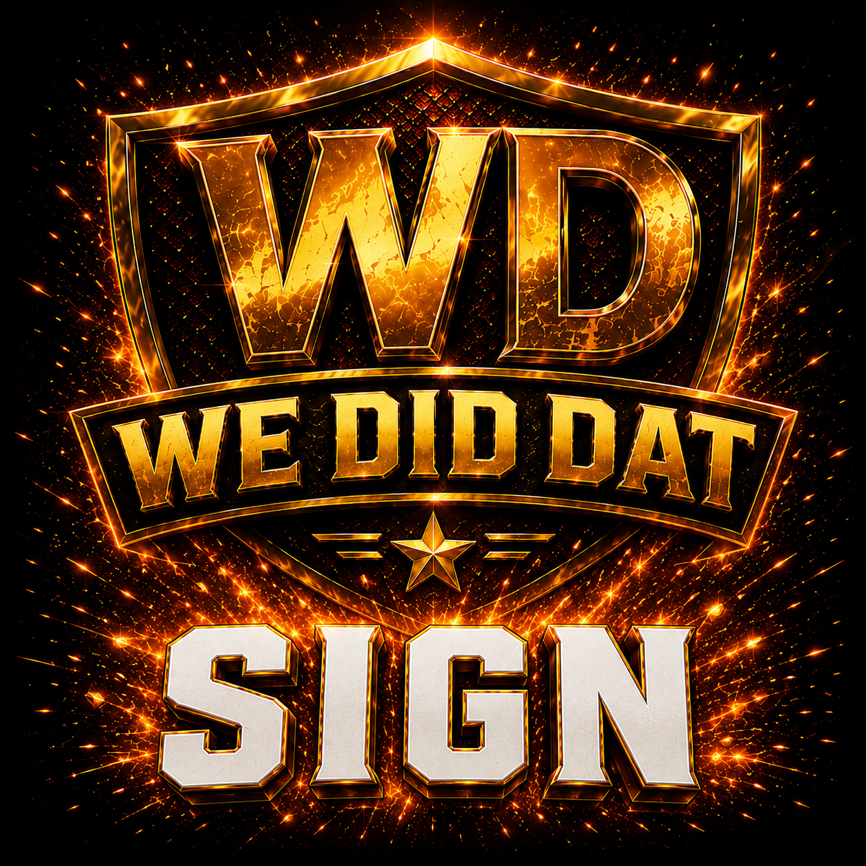We Did Dat Sign